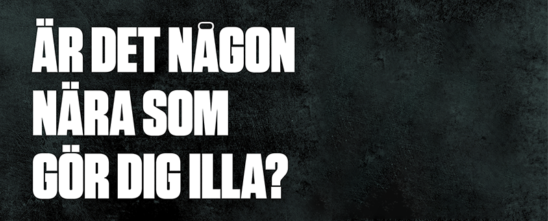 Bild med texten: Är det någon som gör dig illa?